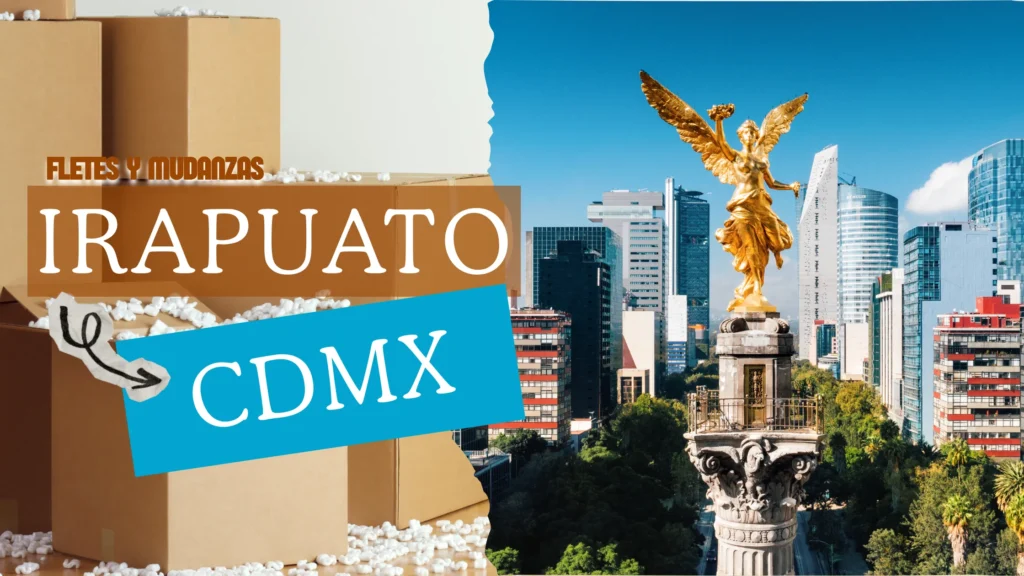 Mudanza express en Irapuato con destino a Ciudad de México